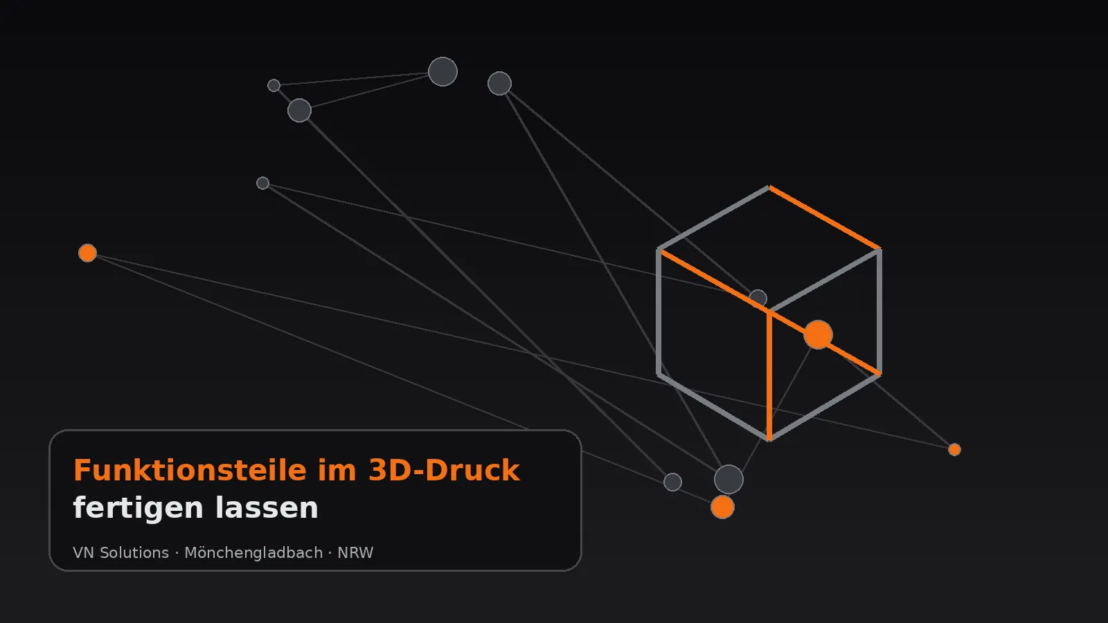 Funktionsteile im 3D-Druck fertigen lassen durch VN Solutions